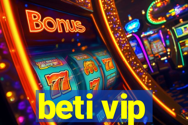 beti vip